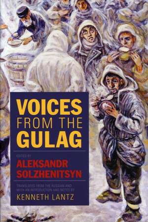 Voices from the Gulag de Aleksandr Solzhenitsyn