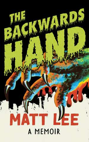 The Backwards Hand: A Memoir de Matt Lee