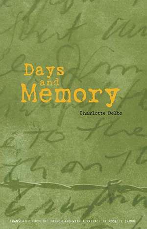 Days and Memory de Charlotte Delbo