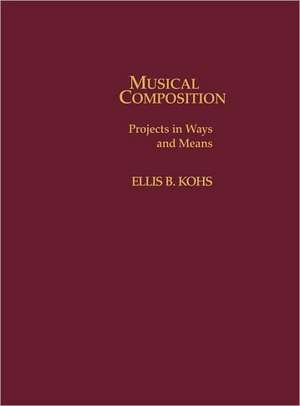 Musical Composition de Ellis B. Kohs