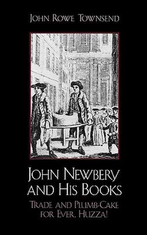 John Newbery and His Books de John Rowe Townsend