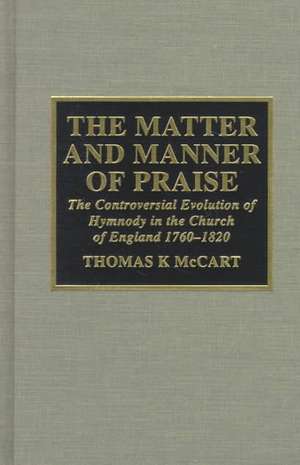 The Matter and Manner of Praise de Thomas K. McCart