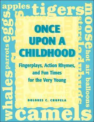 Once Upon a Childhood de Dolores C. Chupela