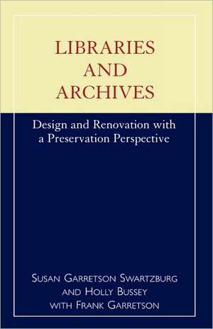 Libraries and Archives de Susan Garretson Swatzburg