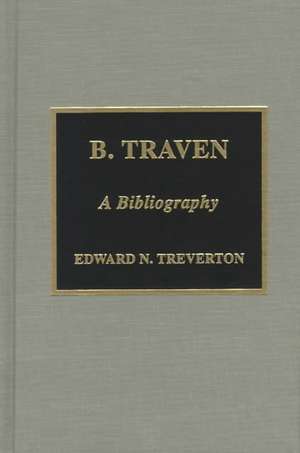 B. Traven de Edward Treverton