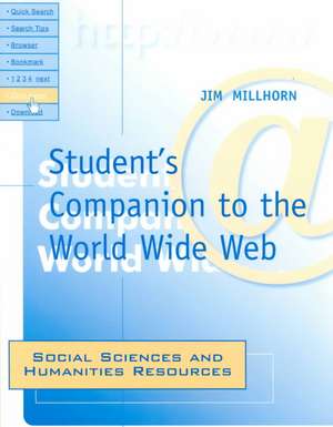 Student's Companion to the World Wide Web de Jim Millhorn