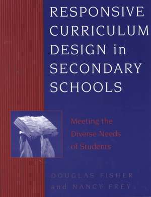 Responsive Curriculum Design in Secondary Schools de Douglas Fisher