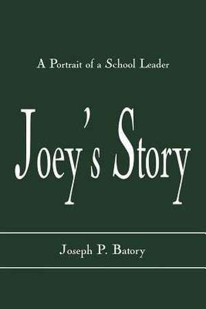 Joey's Story de Joseph P. Batory