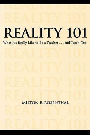 Reality 101 de Milton E. Rosenthal