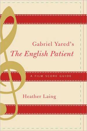 Gabriel Yared's the English Patient de Heather Laing