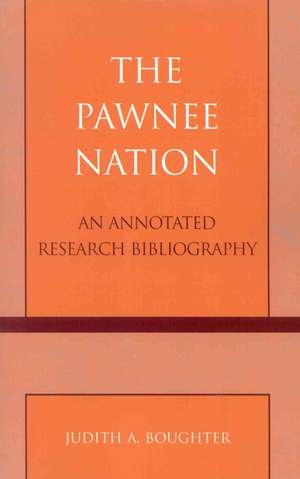 The Pawnee Nation de Judith A. Boughter