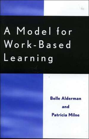 A Model for Work-Based Learning de Belle Alderman