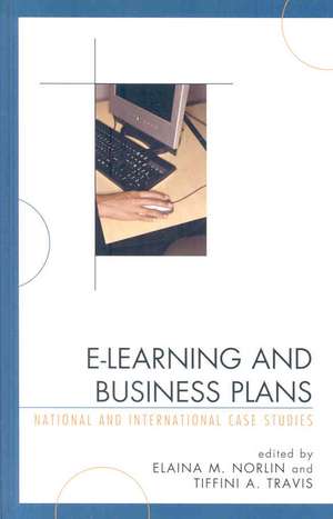 E-Learning and Business Plans de Elaina Norlin