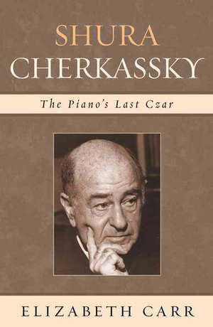 SHURA CHERKASSKY de Elizabeth Carr