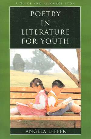 Poetry in Literature for Youth de Angela Leeper