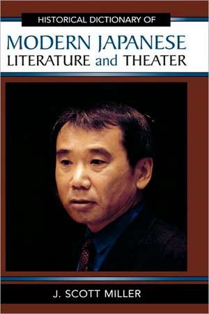 Historical Dictionary of Modern Japanese Literature and Theater de J. Scott Miller