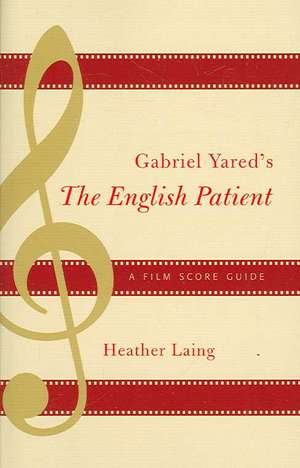 Gabriel Yared's the English Patient de Heather Laing