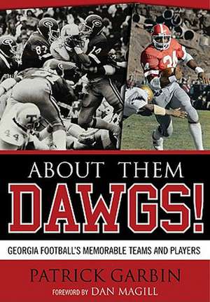 About Them Dawgs! de Patrick Garbin