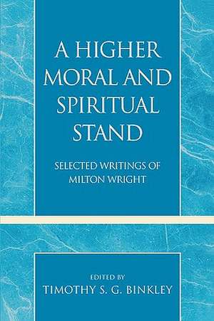 A Higher Moral and Spiritual Stand