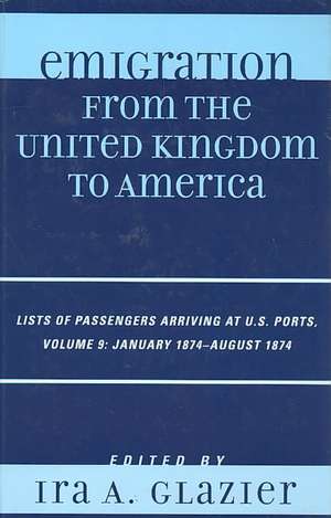 Emigration from the United Kingdom to America, Volume 9