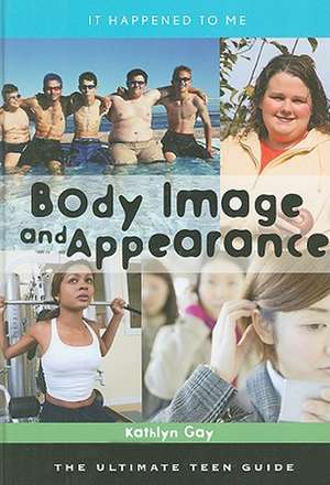 Body Image and Appearance de Kathlyn Gay