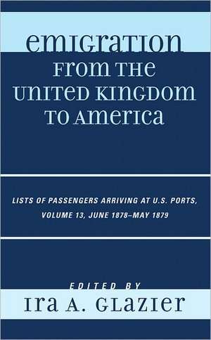 Emigration from the United Kingdom to America, Volume 13