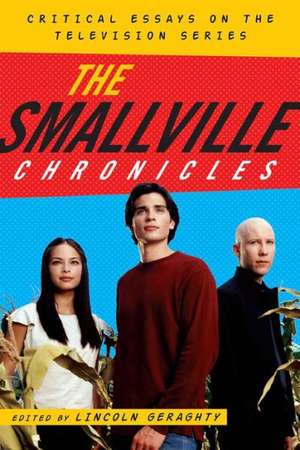 Smallville Chronicles de Lincoln Geraghty