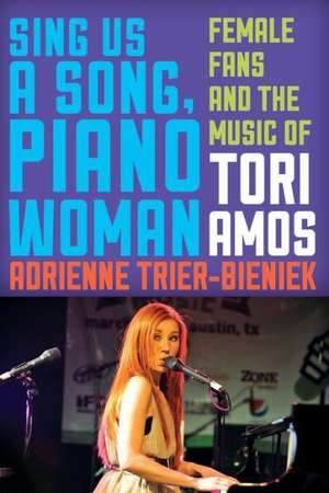 Sing Us a Song, Piano Woman de Adrienne Trier-Bieniek