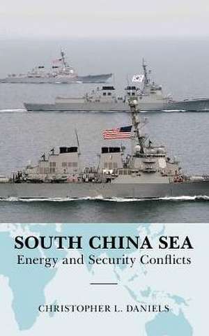 South China Sea de Christopher L. Daniels