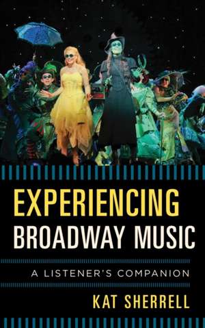 Experiencing Broadway Music de Kat Sherrell