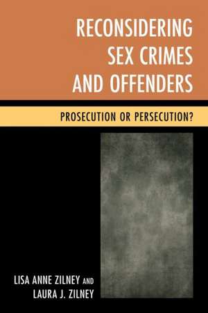 Reconsidering Sex Crimes and Offenders de Lisa Anne Zilney