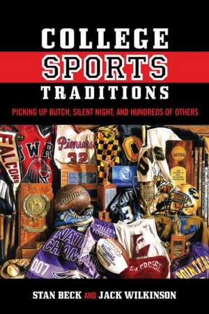 College Sports Traditions de Stan Beck