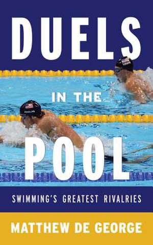 Duels in the Pool de Matthew De George