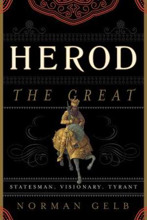 Herod the Great de Norman Gelb