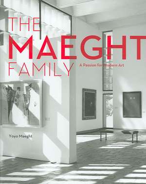 The Maeght Family de Isabelle Maeght