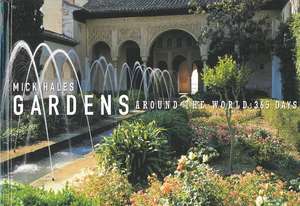 Gardens Around the World de Mick Hales