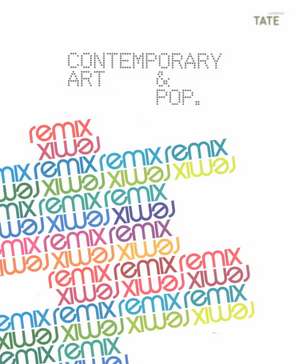 Remix: Contemporary Art and Pop Music de Simon Wallis