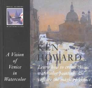 A Vision of Venice in Watercolour de Ken Howard