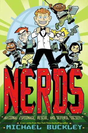 Nerds, Book 1: National Espionage, Rescue, and Defense Society de Michael Buckley