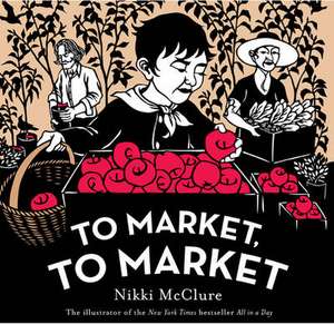 McClure, N: To Market, to Market de Nikki McClure