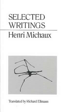 Selected Writings Michaux de Henri Michaux