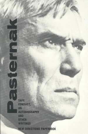 Safe Conduct – An Autobiography and Other Writings de Boris Pasternak