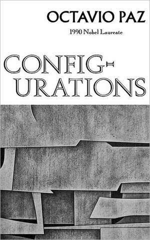 Configurations – Poetry de O Paz