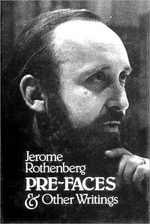 Pre–Faces & Other Writings de J Rothenberg