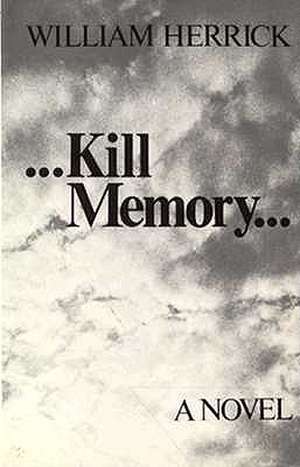 Kill Memory de W Herrick