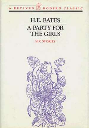 A Party for the Girls – Stories de H. E. Bates