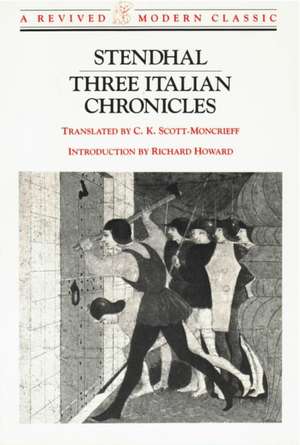 Three Italian Chronicles: Stories de Stendhal Stendhal