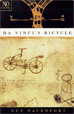 Da Vinci′s Bicycle de Guy Davenport