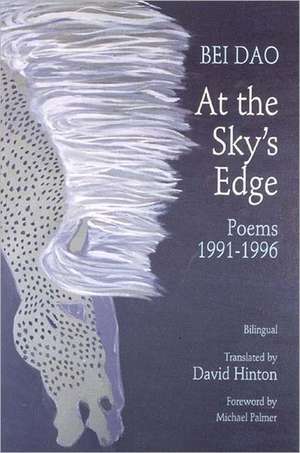 At the Sky′s Edge – Poems 1991–1996 de Bei Dao