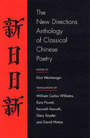 The New Directions Anthology of Classical Chinese Poetry de Eliot Weinberger